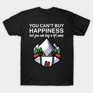 You cant buy happiness but you can buy a lift pass T-Shirt